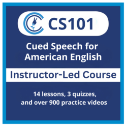 CS101 – Cued Speech for American English (Instructor-Led) APRIL OFFERING-MONDAYS